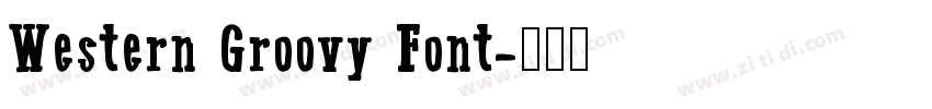 Western Groovy Font字体转换